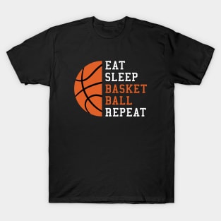 Eat Sleep Basketball Repeat Gift Idea T-Shirt